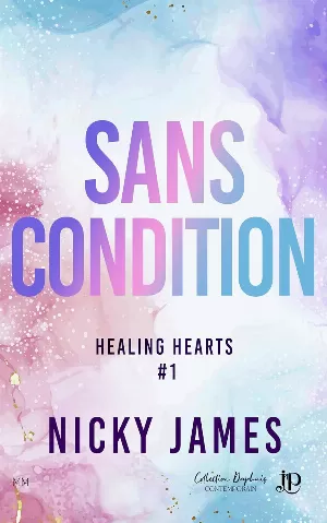 Healing Hearts, Tome 1 : Sans condition